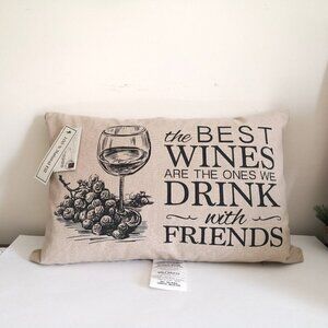 Throw Pillow "The Best Wines Are The Ones We Drink With Friends" 12"x18"